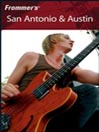 Frommer's San Antonio & Austin